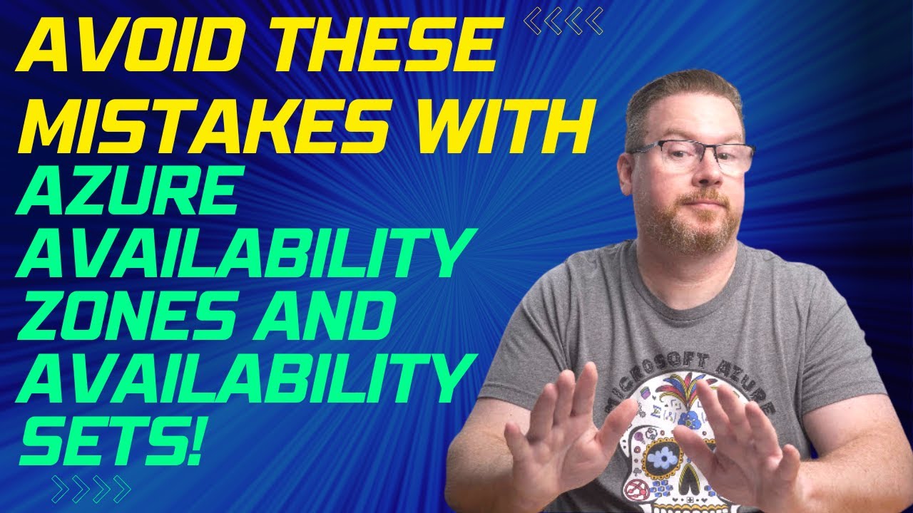 Avoid These Mistakes With Azure Availability Zones And Availability
